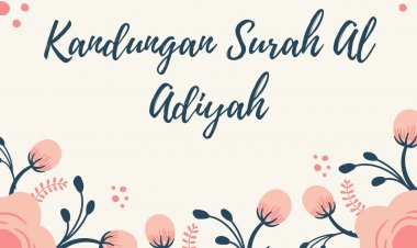 Kandungan surah Al Adiyah