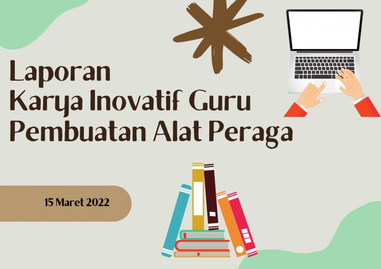 Laporan Karya Inovatif Guru Pembuatan Alat Peraga