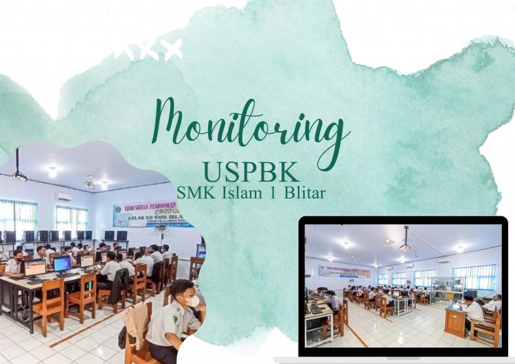 Monitoring USPBK di SMK Islam 1 Blitar