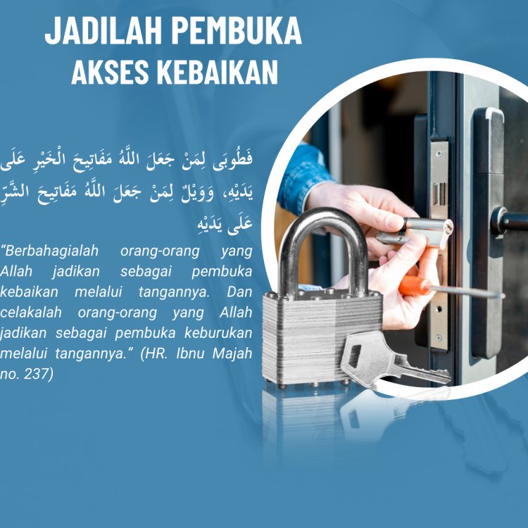 Jadilah Pembuka Akses Kebaikan