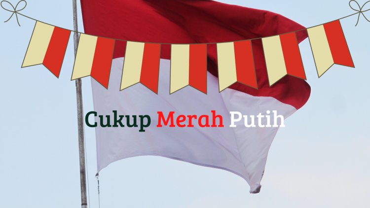 Cukup Merah Putih