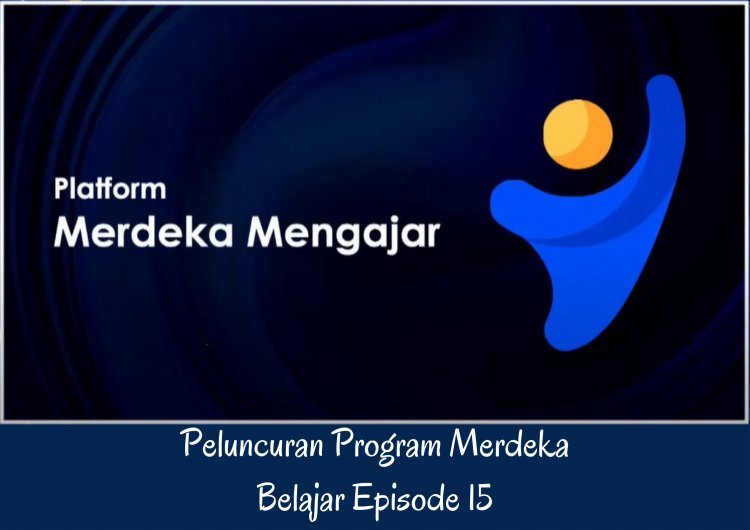 Platform Merdeka Mengajar sebagai Pendukung Implementasi Kurikulum Merdeka