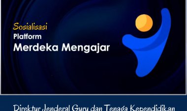 Sosialisasi Platform Merdeka Mengajar oleh Dirjen GTK