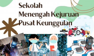 Penetapan Sekolah Menengah Kejuruan Pusat Keunggulan Tahun 2022 Tahap II
