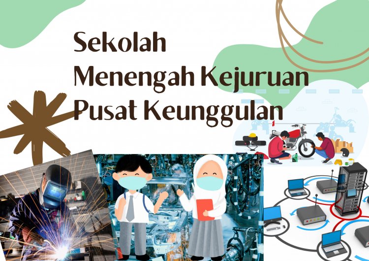 Penetapan Sekolah Menengah Kejuruan Pusat Keunggulan Tahun 2022 Tahap II
