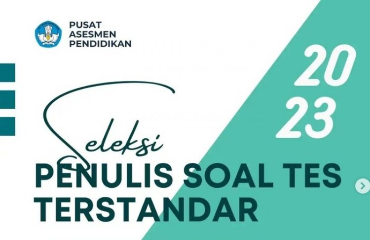 Seleksi Penulis Soal Tes Terstandar 2023 Pusat Asesmen Pendidikan (Pusmendik)