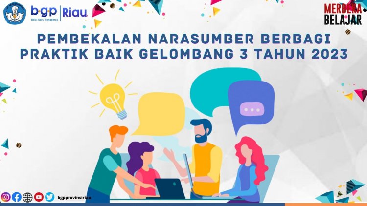 Pembekalan Narasumber Berbagi Praktik Baik (NS BPB) Gelombang 3