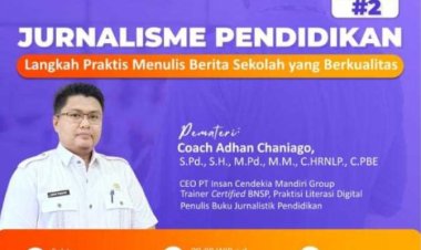 BERBAGI ILMU JURNALIS UNTUK GURU : PT INSAN MEDIA CENDEKIA GROUP ADAKAN PELATIHAN JURNALISTIK  PENDIDIKAN BACTH 2